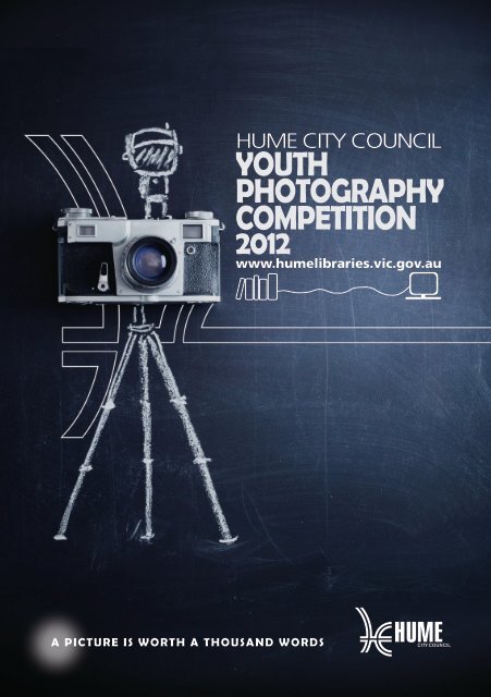YOUTH PHOTOGRAPHY COMPETITION 2012 - Hume City Council