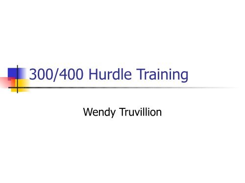 300m & 400m Hurdles Presentation 2007 - HurdleCentral.com