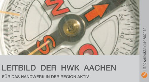 LEITBILD DER HWK AACHEN - Handwerkskammer Aachen