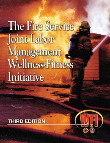 The Fire Service Joint Labor Management Wellness-Fitness ...