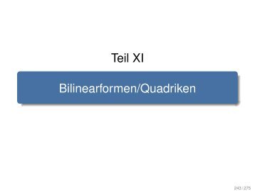 Teil XI Bilinearformen/Quadriken