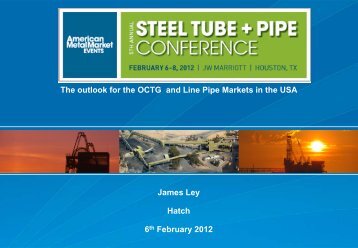 The outlook for the OCTG and Line Pipe Markets in the USA ... - Hatch