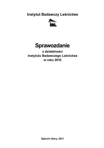Sprawozdanie - Instytut Badawczy Leśnictwa
