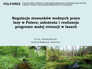 Regulacja stosunków wodnych przez lasy w Polsce; założenia i ...
