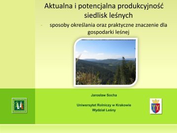 Aktualna i potencjalna produkcyjność siedlisk leśnych