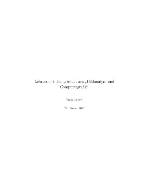 Lehrveranstaltungsinhalt aus - Institute for Computer Graphics and ...