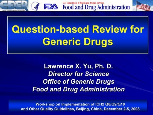 US FDA's Question-based Review for Generic Drugs - ICH