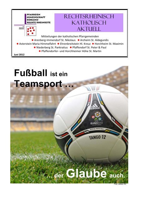 Fußball ist ein Teamsport … … der Glaube auch.