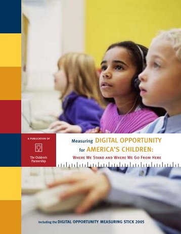 Measuring DIGITAL OPPORTUNITY for AMERICA'S CHILDREN: