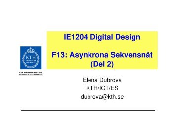 IE1204 Digital Design F13: Asynkrona SekvensnÃ¤t (Del 2)