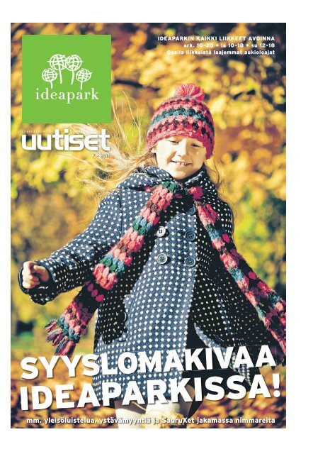 mm. yleisÃ¶luistelua, ystÃ¤vÃ¤myyntiÃ¤ ja SauruXet ... - Ideapark