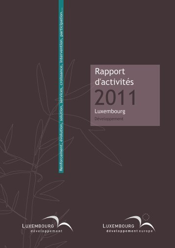 le rapport d'activitÃ©s 2011 de Luxembourg DÃ©veloppement - Idelux