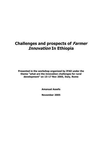 Challenges and prospects of farmer innovation in Ethiopia - IFAD