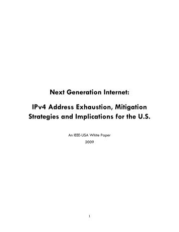 Next Generation Internet: IPv4 Address Exhaustion ... - IEEE-USA
