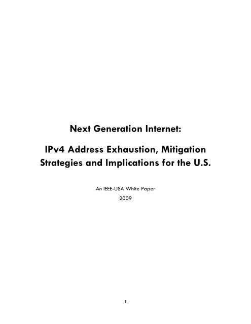 Next Generation Internet: IPv4 Address Exhaustion ... - IEEE-USA