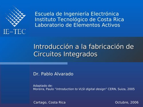 IntroducciÃ³n a la fabricaciÃ³n de Circuitos Integrados - Escuela de ...