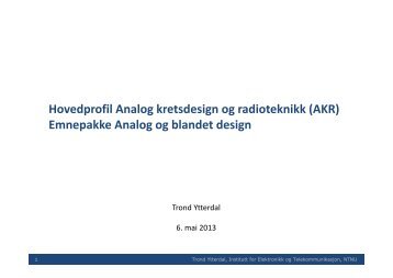 Analog Kretsdesign og Radioteknikk (6.mai) - Institutt for elektronikk ...