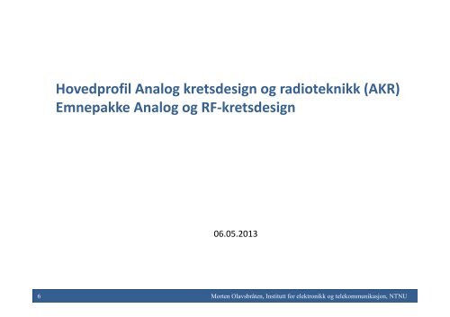 Analog Kretsdesign og Radioteknikk (6.mai) - Institutt for elektronikk ...