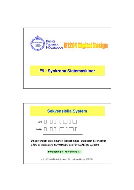 Synkrona sekvensnÃ¤t: TillstÃ¥ndsmaskiner. Moore och Mealy automat.