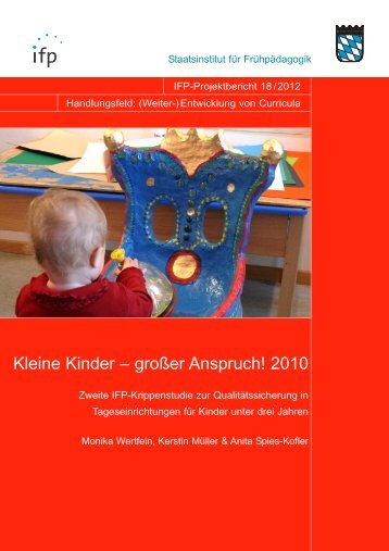 Kleine Kinder â groÃer Anspruch! 2010 - IFP - Bayern