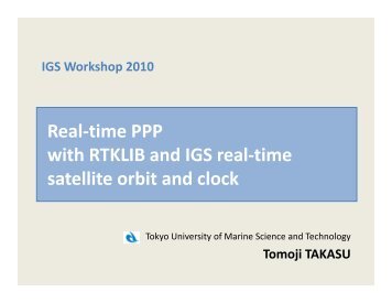 Real-time PPP with RTKLIB and IGS real-time satellite orbit and clock