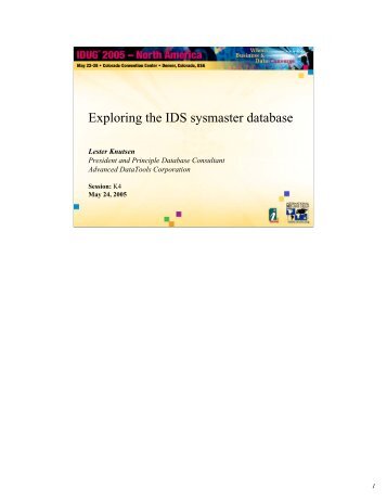 K4 Exploring the Informix IDS Sysmaster database - International ...