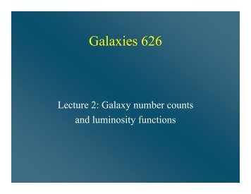 Lecture 2, Galaxy number counts and luminosity functions