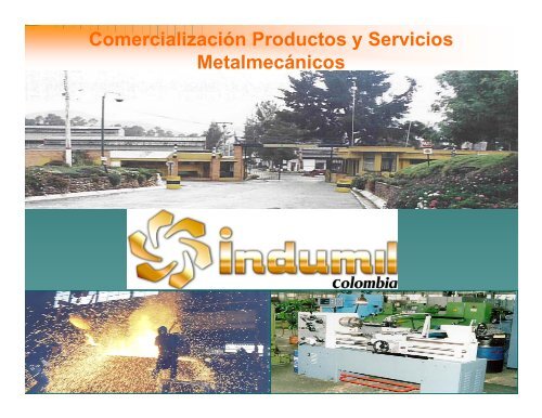 ComercializaciÃ³n Productos y Servicios MetalmecÃ¡nicos - Indumil