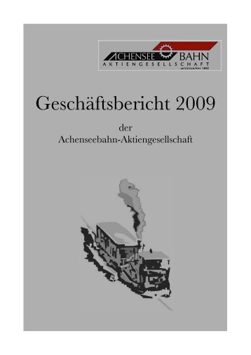 Geschäftsbericht 2009 (.pdf) - Achenseebahn