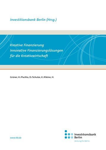 Investitionsbank Berlin (Hrsg.) Kreative Finanzierung Innovative ...