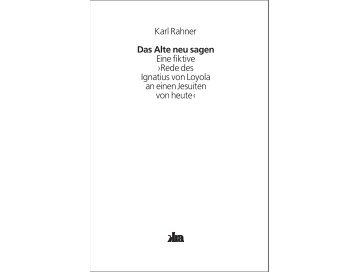 Karl Rahner Das Alte neu sagen Eine fiktive ›Rede des ... - Kath.de