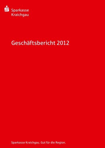 Geschäftsbericht 2012 - Sparkasse Kraichgau