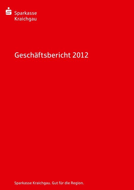 Geschäftsbericht 2012 - Sparkasse Kraichgau