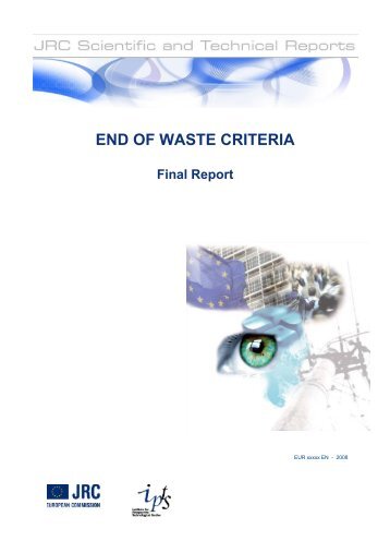 END OF WASTE CRITERIA - JRC IPTS - Sustainable Production ...