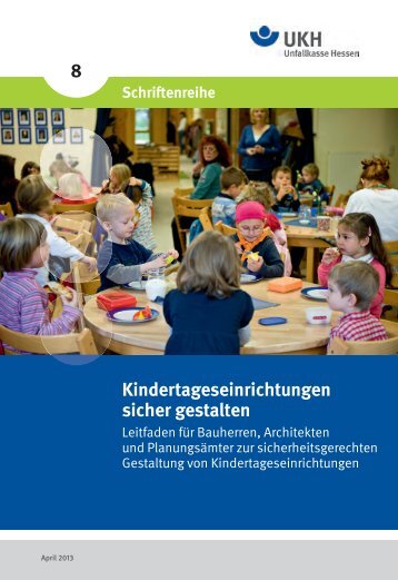 Kindertageseinrichtungen sicher gestalten 8 - Unfallkasse Hessen