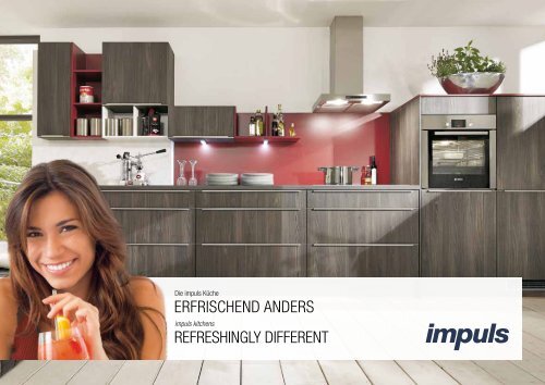 Impuls diffErEnt GmbH Küchen - rEfrEshingly andErs ErfrischEnd