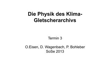 Die Physik des Klima- Gletscherarchivs