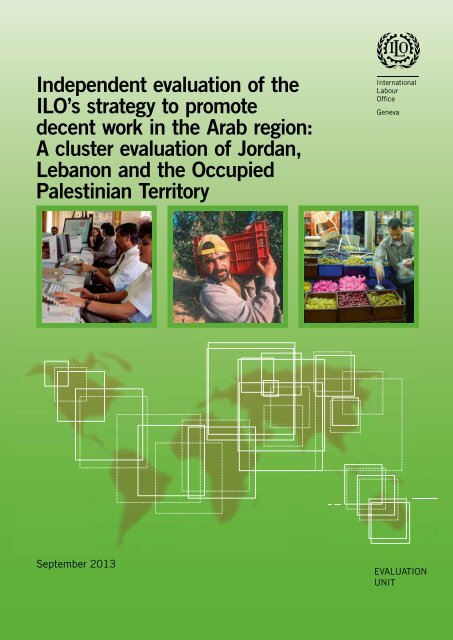 Independent evaluation of the ILO's strategy to promote decent work ...