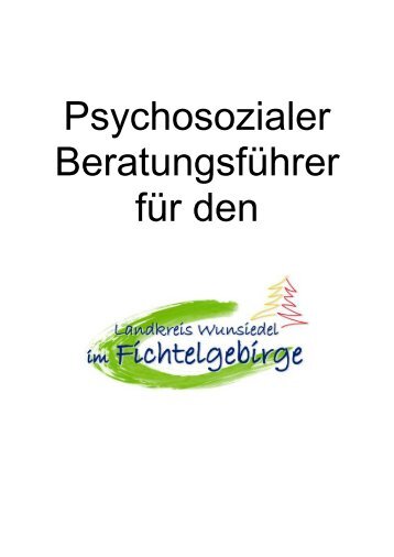 Psychosozialer Beratungsführer für den - Landkreis Wunsiedel im ...