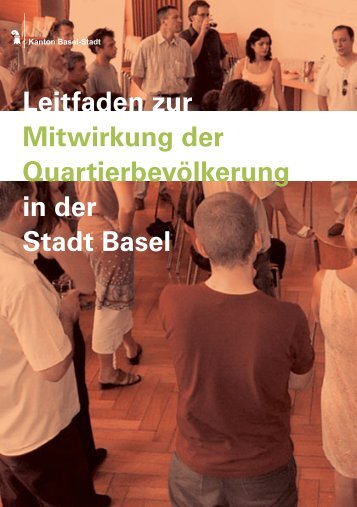 Leitfaden zur Mitwirkung der QuartierbevÃ¶lkerung in der Stadt Basel