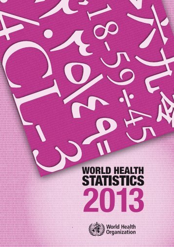 WORLD HEALTH STATISTICS 2013 - World Health Organization