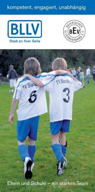 Eltern und Schule - ein starkes Team. Infobroschüre des BEV ... - BLLV