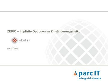 ZERIO – Implizite Optionen im Zinsänderungsrisiko - parcIT GmbH