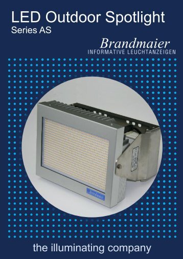 LED Outdoor Spotlight - Brandmaier · Informative Leuchtanzeigen