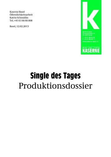 Single des Tages Produktionsdossier - Kaserne Basel