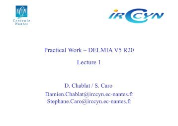 Practical Work â DELMIA V5 R20 Lecture 1 - IRCCyN