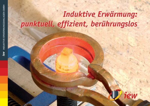 Induktive Erwärmung: punktuell, effizient, berührungslos