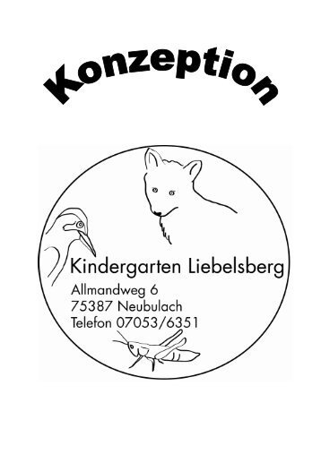 Konzeption zum Kindergarten Liebelsberg - Neubulach