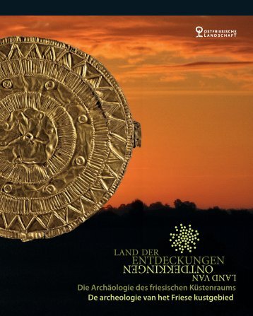 Die Archäologie des friesischen Küstenraums De archeologie van ...