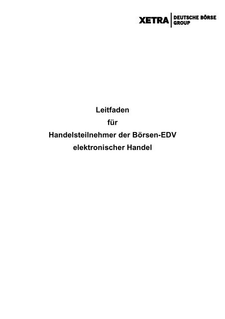 Leitfaden für Handelsteilnehmer der Börsen-EDV elektronischer ...